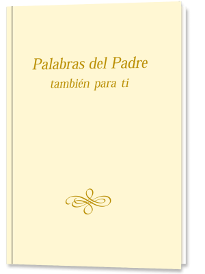Palabras del Padre también para ti