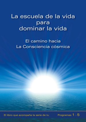 eBook - La escuela de la vida para dominar la vida. Tomo 1