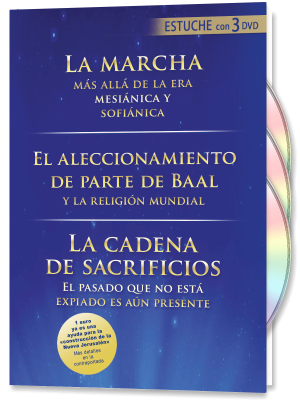 La marcha más allá de la era mesiánica, sofiánica * El aleccionamiento de parte de Baal y la religión mundial * La cadena de sacrificios