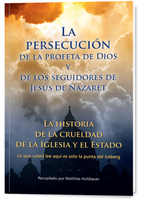 La persecución de la profeta de Dios y de los seguidores de Jesús de Nazaret