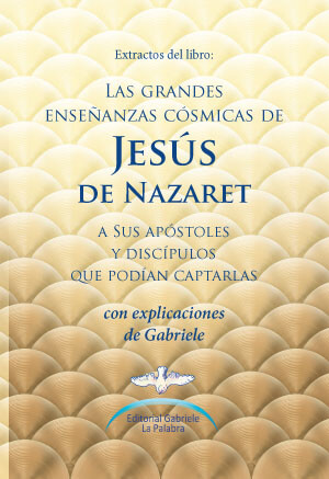 PDF-Extractos del libro «Las grandes enseñanzas cósmicas de Jesús de Nazaret»